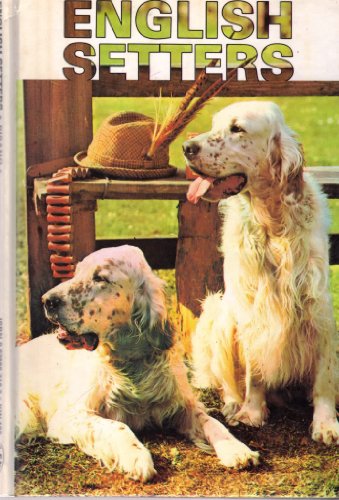 Stock image for English Setters for sale by Bearly Read Books