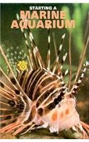 Stock image for Starting a Marine Aquarium for sale by Half Price Books Inc.