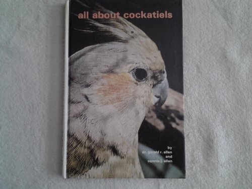Beispielbild fr All about Cockatiels zum Verkauf von 2Vbooks
