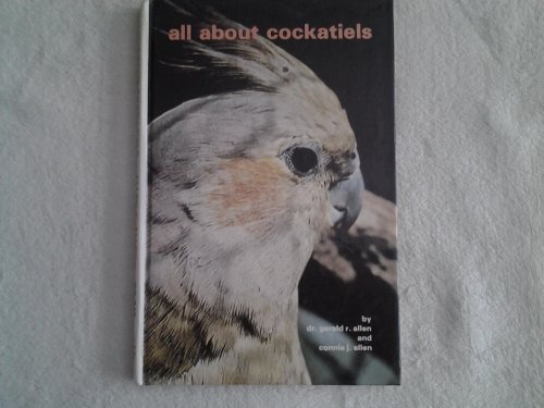 Stock image for All about Cockatiels for sale by 2Vbooks