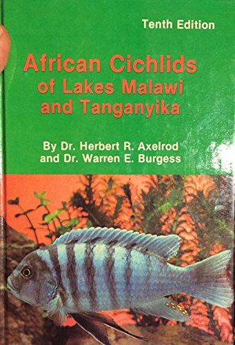 Stock image for African Cichlids of Lakes Malawi and Tanganyika. 10th Ed, Revised. for sale by Bingo Used Books