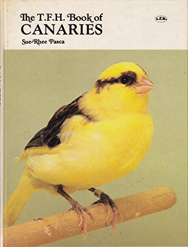 9780876668191: The T.F.H. Book of Canaries