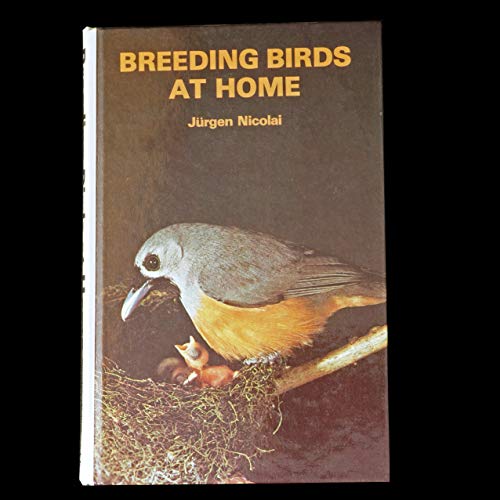 Stock image for Breeding Birds at Home for sale by Chequamegon Books
