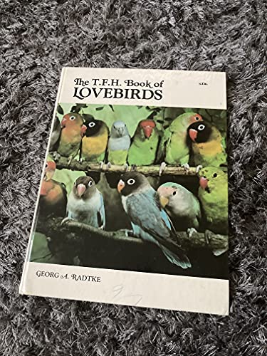 Beispielbild fr The T. F. H. Book of Lovebirds zum Verkauf von Better World Books