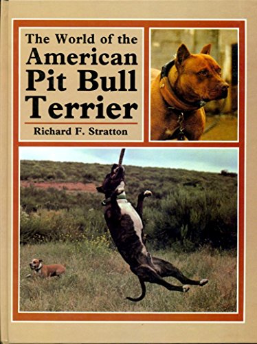 9780876668511: The World of the American Pit Bull Terrier