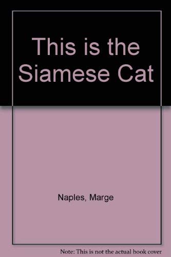 Stock image for This is the Siamese Cat for sale by Basement Seller 101