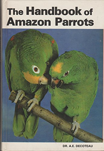Imagen de archivo de The Handbook of Amazon Parrots a la venta por Ergodebooks