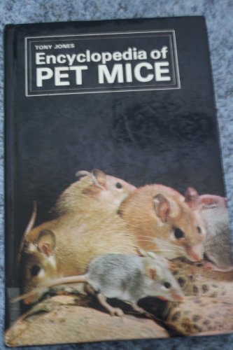 Encyclopedia of Pet Mice (9780876669105) by Jones, Tony