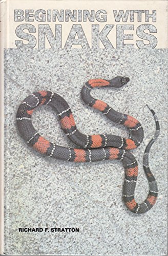 Beginning With Snakes (9780876669341) by Richard F. Stratton