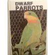 9780876669969: Dwarf Parrots