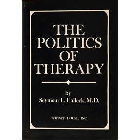9780876670385: The Politics of Therapy [Hardcover] by Halleck, Seymour L.