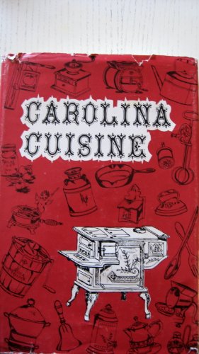 9780876670552: Carolina Cuisine: A Collection of Recipes Compiled and Edited by the Junior Assembly of Anderson SC