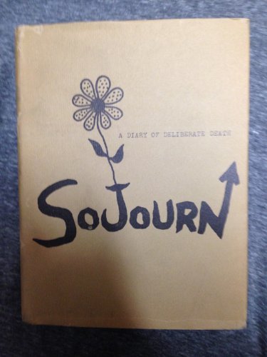 Sojourn: A diary of deliberate death (A Genesis Press book) (9780876670620) by Morgan, Paul