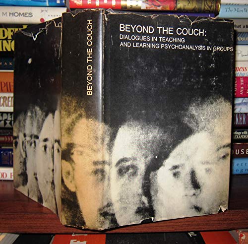 9780876680292: Beyond the Couch;: Dialogues in teaching and learning psychoanalysis in groups