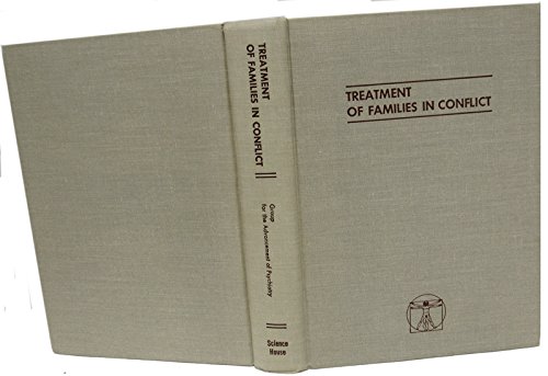 Imagen de archivo de Treatment Of Families In Conflict The Clinical Study of Family Process a la venta por Willis Monie-Books, ABAA