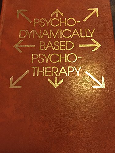 Imagen de archivo de Psychodynamically Based Psychotherapy a la venta por David's Books