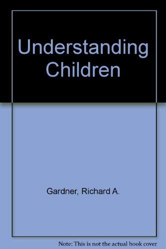 Beispielbild fr Understanding Children zum Verkauf von Better World Books