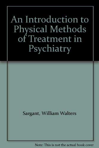 Imagen de archivo de An Introduction to Physical Methods of Treatment in Psychiatry, 5th edition a la venta por BookDepart