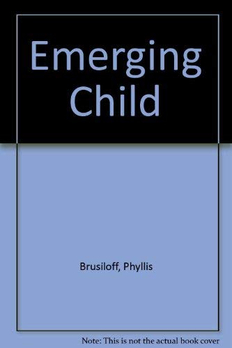 Beispielbild fr The Emerging Child zum Verkauf von Better World Books