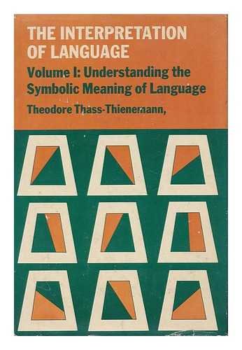 Beispielbild fr Understanding the Symbolic Meaning of Language (The Interpretation of Language, Vol. I) zum Verkauf von Wonder Book