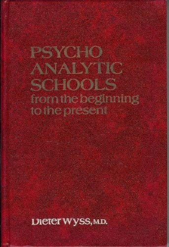 Beispielbild fr Psychoanalytic Schools from the Beginning to the Present. (English and German Edition) zum Verkauf von Wonder Book
