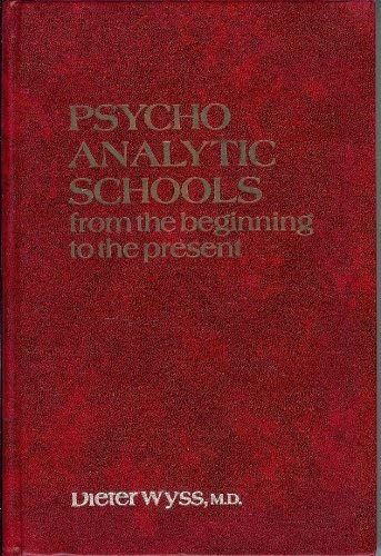 Stock image for Psychoanalytic Schools from the Beginning to the Present. (English and German Edition) for sale by Wonder Book