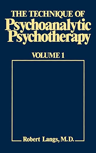 9780876681046: Technique Of Psychoanalytic Psychotherapy: Initial Contact: Theoretical Framework: Understanding The Patients Communications: Theoretical Framework: ... Technique of Psychoanalytic Psychotherapy)