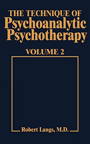 Technique of Psychoanalytic Psychotherapy Vol. II: Responses to Interventions : Patient-Therapist...