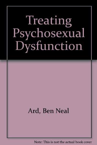 Beispielbild fr Treating Psychosexual Dysfunction zum Verkauf von Hoffman Books,  ABAA, IOBA