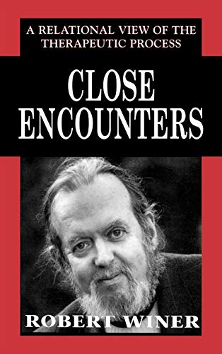 Stock image for Close Encounters: A Relational View of the Therapeutic Process (The Library of Object Relations) for sale by Wonder Book