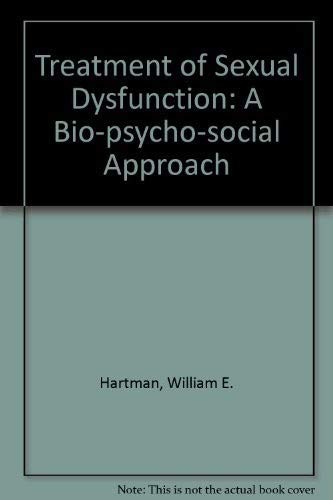 9780876681664: Treatment of Sexual Dysfunction: A Bio-psycho-social Approach