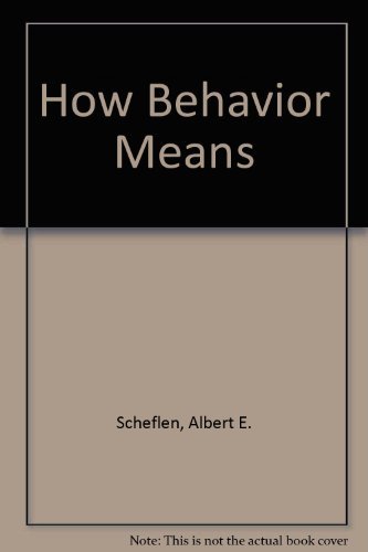 9780876681886: How Behavior Means