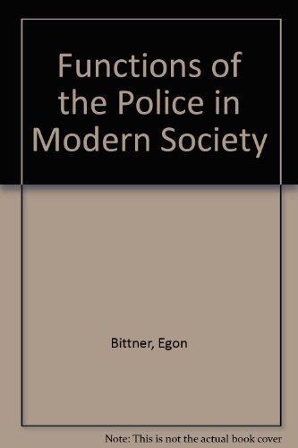 9780876681961: Functions of the Police in Modern Society: A Review of Background Factors, Current Practices, and Possible Role Models
