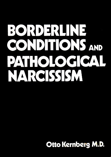 Stock image for Borderline Conditions and Pathological Narcissism for sale by Better World Books