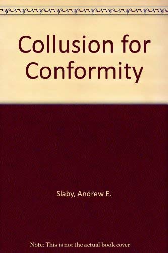 Stock image for Collusion for Conformity for sale by Bingo Used Books