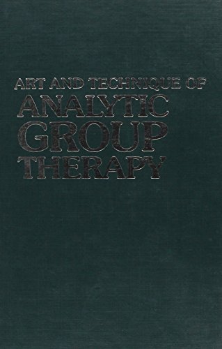 The Art and Technique of Analytic Group Therapy