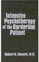 Beispielbild fr Intensive Psychotherapy of the Borderline Patient zum Verkauf von Better World Books