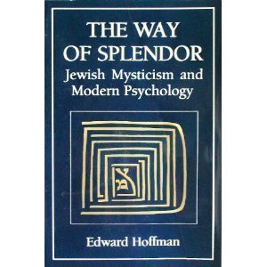 Beispielbild fr The Way of Splendor: Jewish Mysticism and Modern Psychology zum Verkauf von Wonder Book