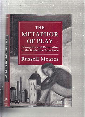 9780876682753: The Metaphor of Play: Disruption and Restoration in the Borderline Experience