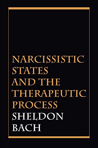 9780876683040: Narcissistic States and the Therapeutic Process