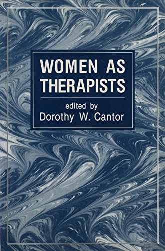 Stock image for Women as Therapists: A Multitheoretical Casebook [Paperback] Cantor, Dorothy W. for sale by Mycroft's Books