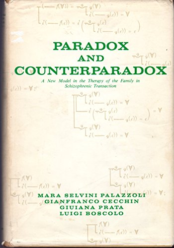 Imagen de archivo de Paradox And Counterparadox : A New Model In The Therapy Of The Family In Schizophrenic Transaction a la venta por ThriftBooks-Dallas