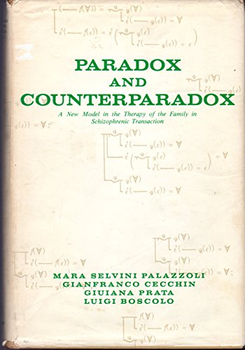 Stock image for Paradox And Counterparadox : A New Model In The Therapy Of The Family In Schizophrenic Transaction for sale by HPB-Emerald