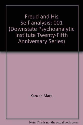 9780876683668: Freud and His Self-analysis: v. 1 (Downstate Psychoanalytic Institute Twenty-Fifth Anniversary Series)