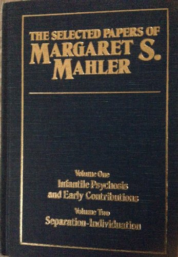 Selected Papers of Margaret S. Mahler (two volumes). - MAHLER, Margaret S.