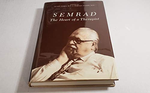 Beispielbild fr Semrad: The heart of a therapist zum Verkauf von ThriftBooks-Atlanta