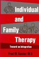 Stock image for Individual and Family Therapy: Toward an Integration (Individual & Family Therapy Enc C) for sale by HPB Inc.