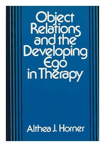 9780876684016: Object Relations and the Developing Ego in Therapy