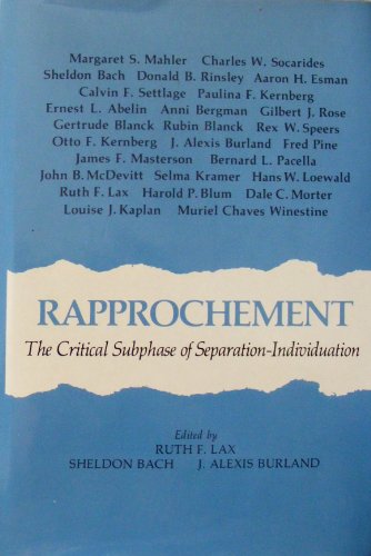 Imagen de archivo de Rapprochement : The Critical Subphase of Separation-Individuation a la venta por Bingo Used Books