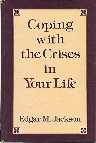 Beispielbild fr Coping With the Crises in Your Life zum Verkauf von Basement Seller 101
